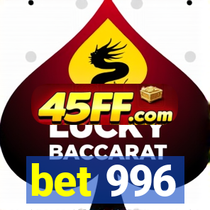 bet 996
